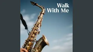 Walk With Me 2