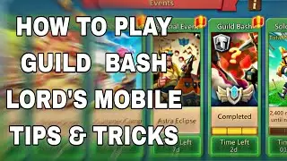 LORD'S MOBILE GUILD BASH | HOW TO PLAY LORD'S BASH LORD'S MOBILE