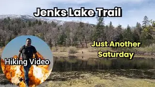 Jenks Lake Trail: Just Another Saturday