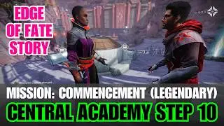 SOLO LEGENDARY MISSION: COMMENCEMENT | THE CENTRAL ACADEMY STRANGELET Quest | The Edge of Fate Story