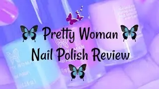 Pretty Woman Nail Polish Review