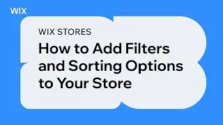 Wix Stores | How to Add Filters and Sorting Options to Your Store