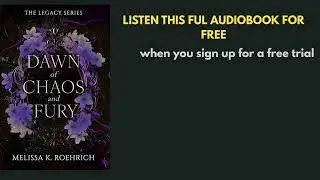 Dawn of Chaos and Fury &ndash; Epic Fantasy Audiobook Summary by Melissa K. Roehrich