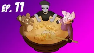 Hot Wet Soup Episode 11: Sleepy Men Talk Shit