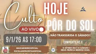 9/1/26 - CULTO DE POR DO SOL   IASD ESCOLA DE PROFETAS