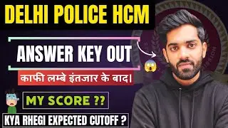 🚨Delhi Police HCM Answer Key 2025 Out😱| My Score + Expected Cut Off😐|Share your Score ❤️‍🩹