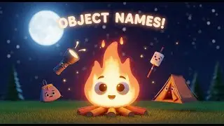 Learn Object Names at the Starry Night Campground ✨⛺ | Learn Words for Kids | Educational