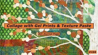 Mixed Media | Art Journal Page with gel print collage and texture paste leaves