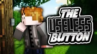 THE USELESS BUTTON
