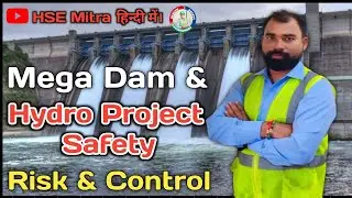 Mega Dam & Hydro Project Safety | Risk & Control Measures 🌊⚡