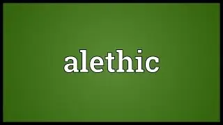 Alethic Meaning