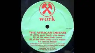 The African Dream - All The Same Family (awake in WORKdub) / Work Records 1994
