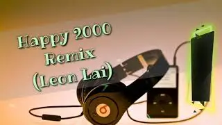 Happy 2000 English Version (Remix) - Leon Lai #NewYearSong #2000