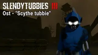 Slendytubbies 3 soundtrack: ''Scythe tubbie''