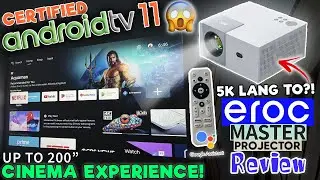 EROC MASTER PROJECTOR IN-DEPTH REVIEW | UNBOXING & SETUP | CINEMA EXPERIENCE! ANDROID TV NA 5K LANG😮