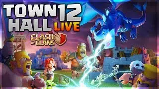 GEMMING THE TOWN HALL 12 LIVE CLASH OF CLANS&bull;FUTURE T18
