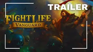 Fight Life Vanguard - Gameplay Trailer