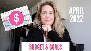 MONTHLY RESET // Budget with me for April and looking through my goals (cutting back on spending!)