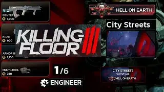 Hell on Earth City Streets Solo Engineer || Killing Floor 3