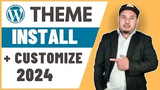 How to Install and Customize Theme in WordPress