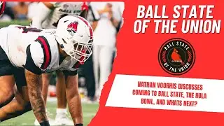 Ball State of the Union | Nathan Voorhis Talks Ball State Football, MAC Legacy & Today’s Program