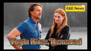 The Virgin River Series Has been renewed for season 8 | E&E News