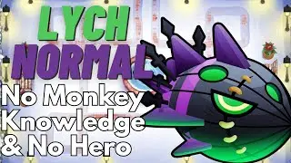 Lych Normal Tutorial | No Monkey Knowledge, No Hero | BTD6 Winter Park