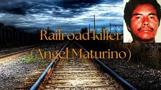 The Railroad Killer Angel Maturino | True Crime Documentary [2024] @realcrimedocumentary-h4q