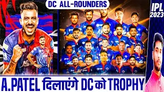 Axar Patel जिताएंगे DC को IPL Trophy 2023 | DC All-Rounders | DC | IPL 2023 | Rishabh Pant