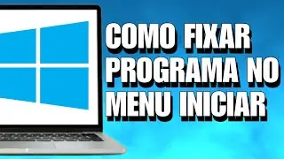 COMO FIXAR UM PROGRAMA NO MENU INICIAR (WINDOWS 11)