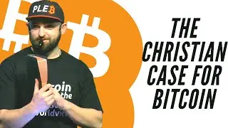 The Christian Case for Bitcoin - Full Seminar