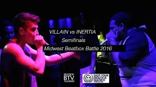 Villain vs Inertia / Semifinals - Midwest Beatbox Battle 2016