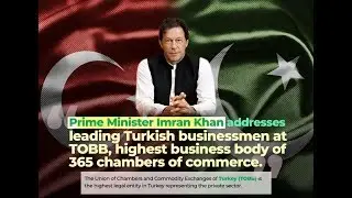 PM Imran Khan Speech at Business Forum of The Union of Chambers in Ankara Turkey