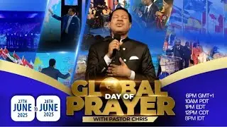 GLOBAL DAY OF PRAYER WITH PASTOR CHRIS | 27 JUNE 2025