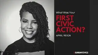 April Reign - First Civic Action