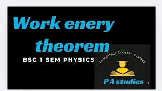 Bsc 1 sem work energy theorem
