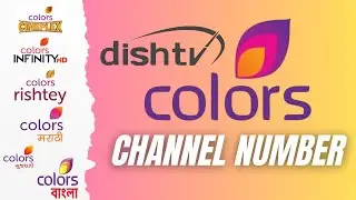 Dish Tv Colors Channels Number | All Dish tv Colors Channel list 2025 | Colors Marathi, Gujarati..