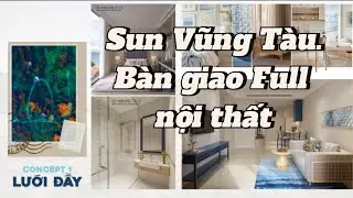 Sun Vũng T&agrave;u, b&agrave;n giao full nội thất#sungroup #sunproperty #bdsvungtau #bietthubien #canhobien