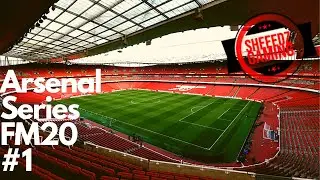 FM20 Arsenal Series Part 1 (First Day Special)