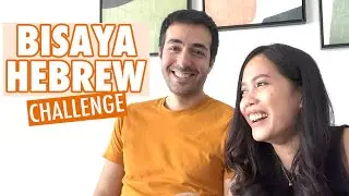 Bisaya Hebrew Challenge with my Israeli Husband