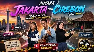 Antara Jakarta Dan Cirebon (Ciptaan.Noeno) Official music video 