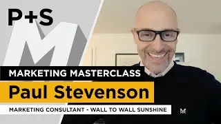 Marketing Masterclass | Episode 1: In conversation with Paul Stevenson, WTWS