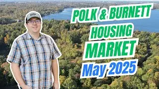Northwest Wisconsin Housing Market Update | May 2025 | Polk & Burnett Counties Real Estate Trends
