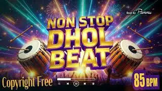 Dhol Non Stop Bhangra Beat | Punjabi Bhangra Dhol | Bhangra Folk beat 85 BPM || Copyright Free