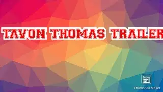 Tavon Thomas Channel Trailer