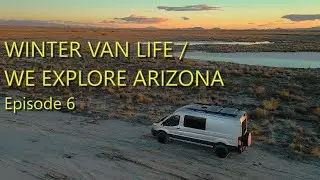 WINTER VAN LIFE IN ARIZONA - SE02 EPISODE 6
