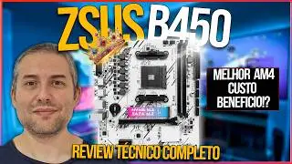 AM4 COM PRE&Ccedil;O DE X99 ! ZSUS B450M REVIEW T&Eacute;CNICO COMPLETO