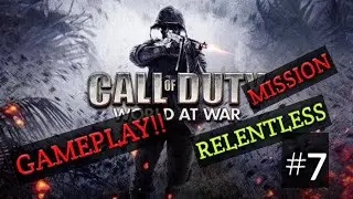 COD World At War Gameplay | Mission Relentless |II Tech Dip II
