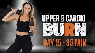 30 Minute Upper & Cardio Pyramid - BURN #15