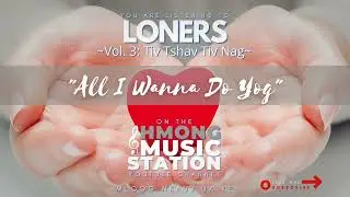 Loners - All I Wanna Do Yog